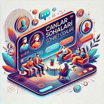 Canlar Sohbet Odaları
